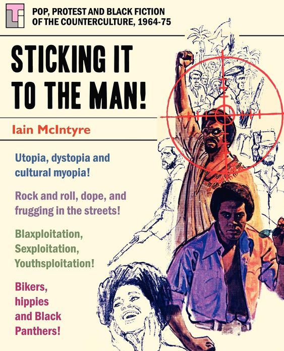 Sticking it to the Man: Pop, Protest and Black Fiction of the Counterculture, 1964-75