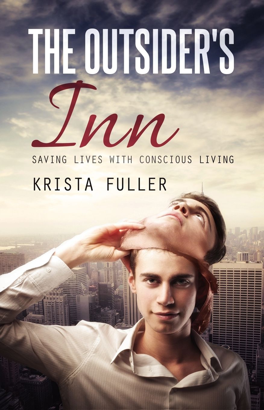 The Outsider's Inn: Saving Lives with Conscious Living