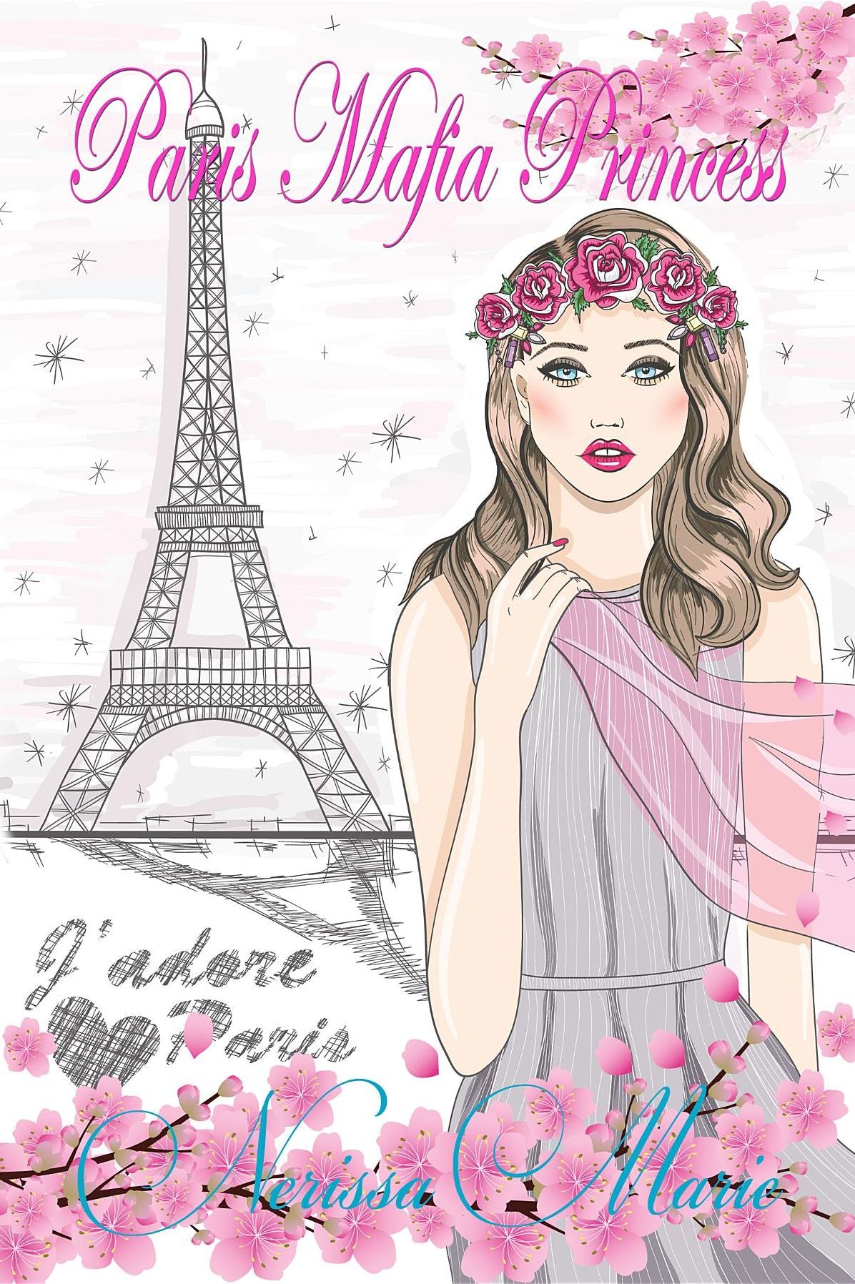 Paris Mafia Princess - A Chick Lit of Finding Love, a Beautiful Wedding and a Secret Baby (Romantic Comedy, Chick Lit, Rom Com, Romance Books, Romance Novel, Inspirational, France, Chick-Lit, Rom-Com): A chick lit of finding love, a beautiful wedding and