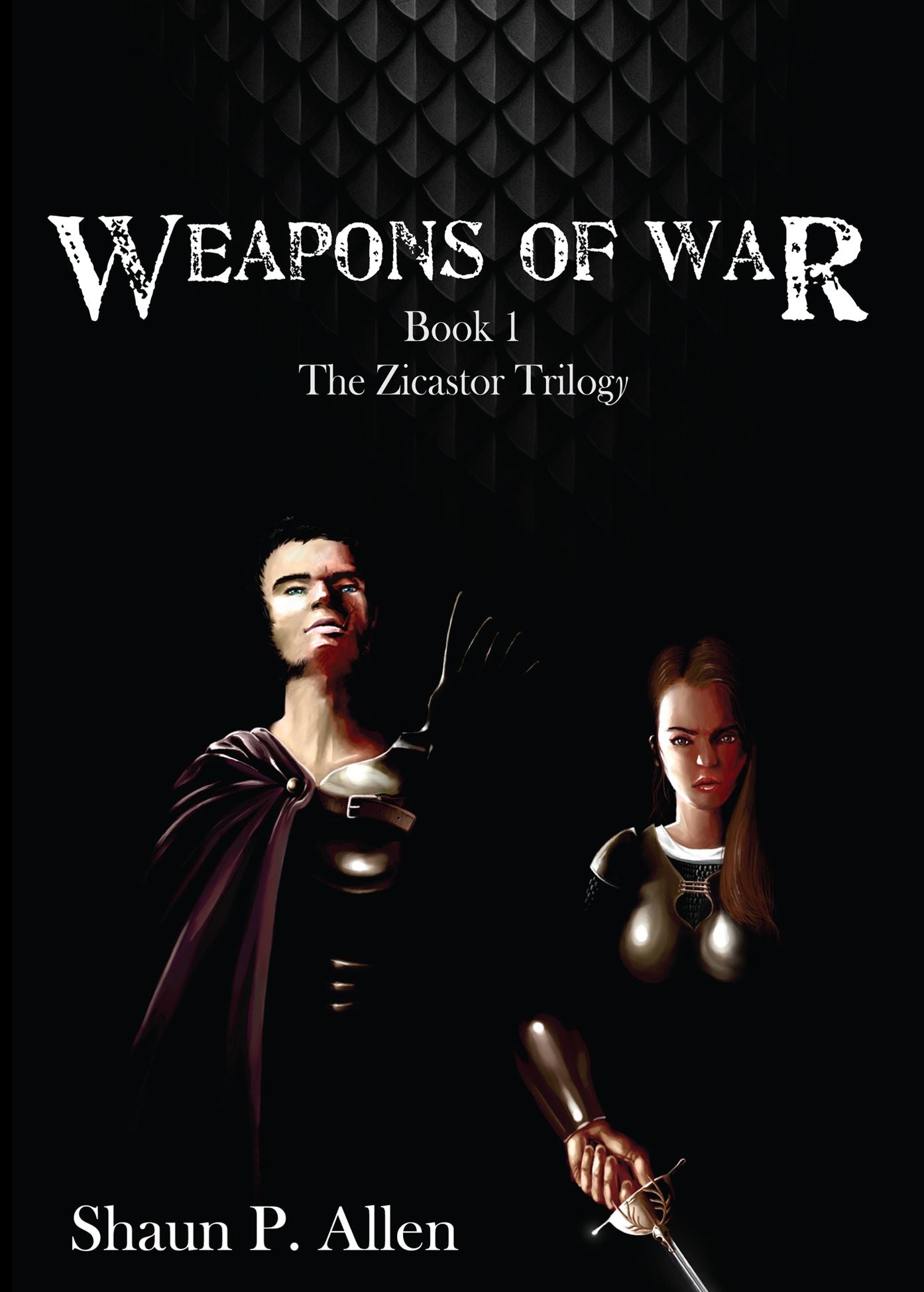 Weapons of War: Book 1 of the Zicastor Trilogy
