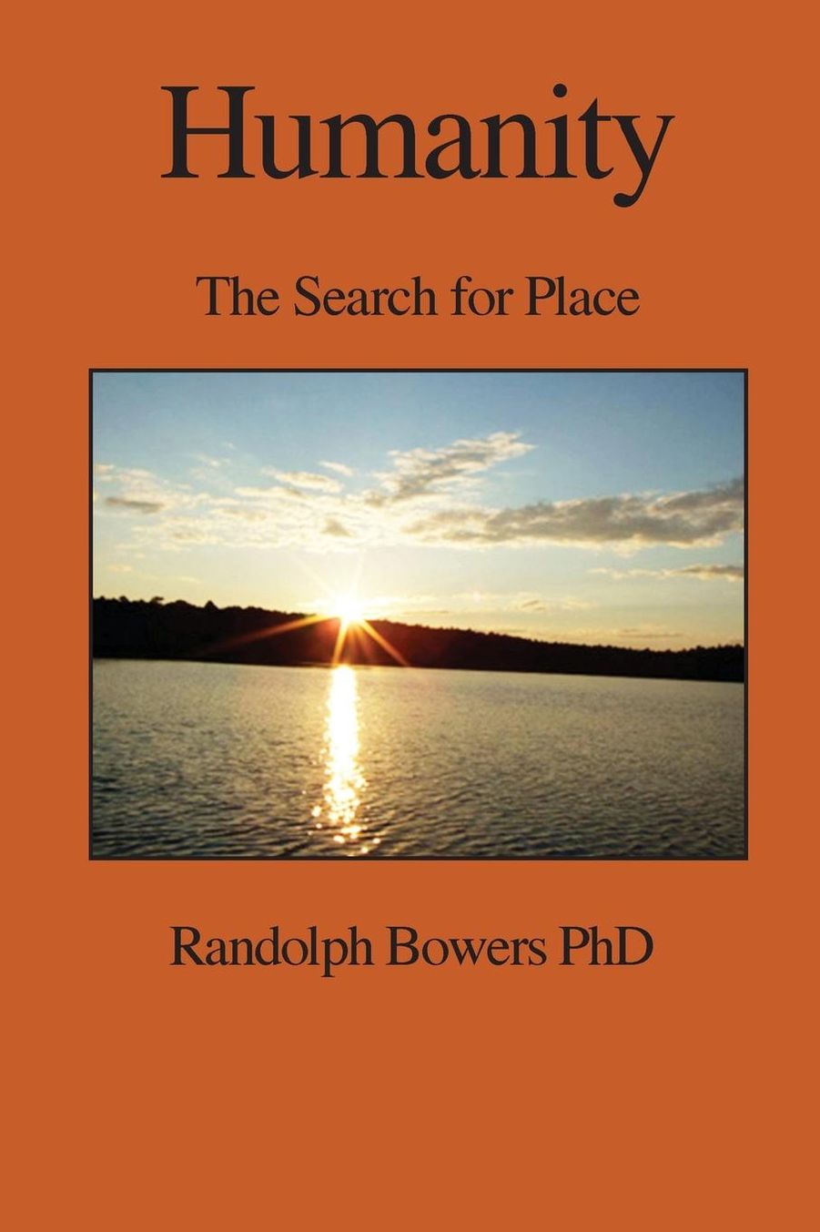 Humanity: The Search for Place