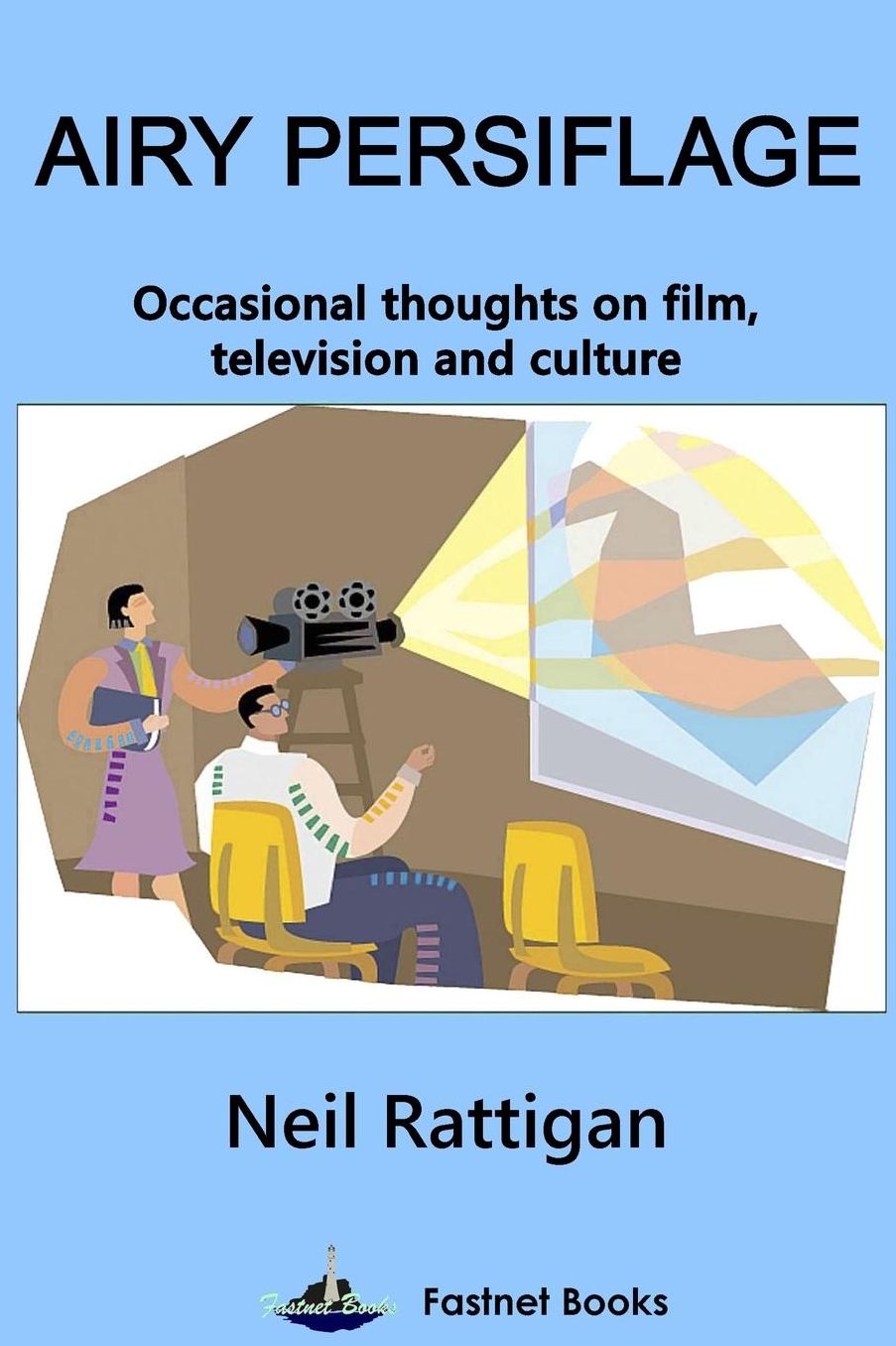 Airy Persiflage: Occasional thoughts on film, television and culture