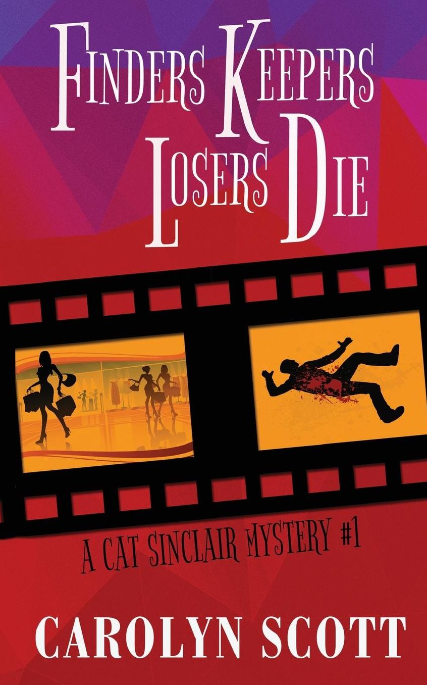 Finders Keepers Losers Die: Cat Sinclair Mystery #1