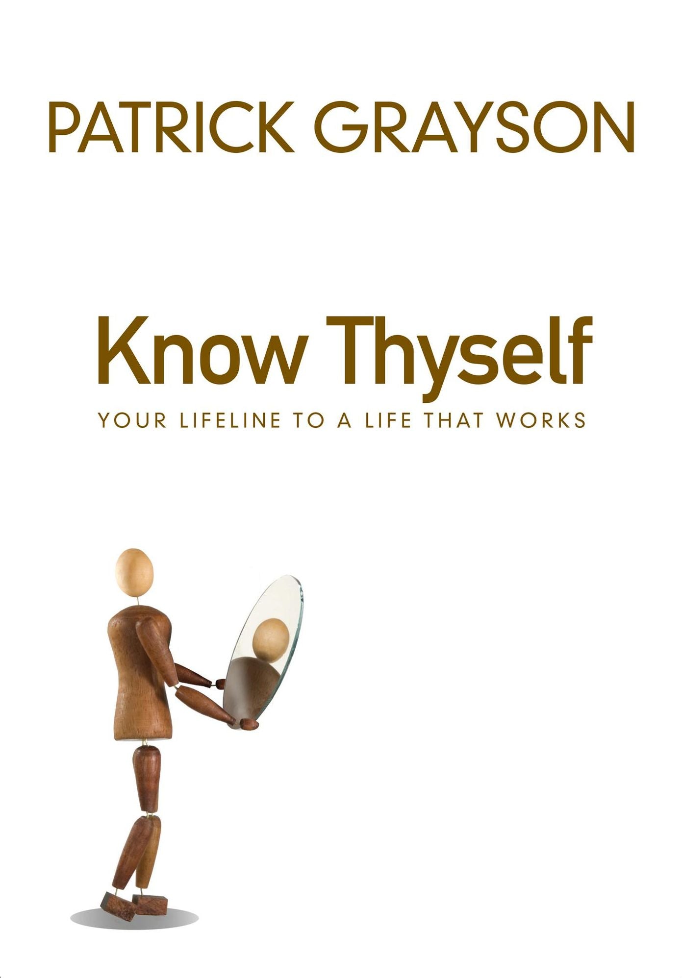 Know Thyself: Your Lifeline to a Life that Works