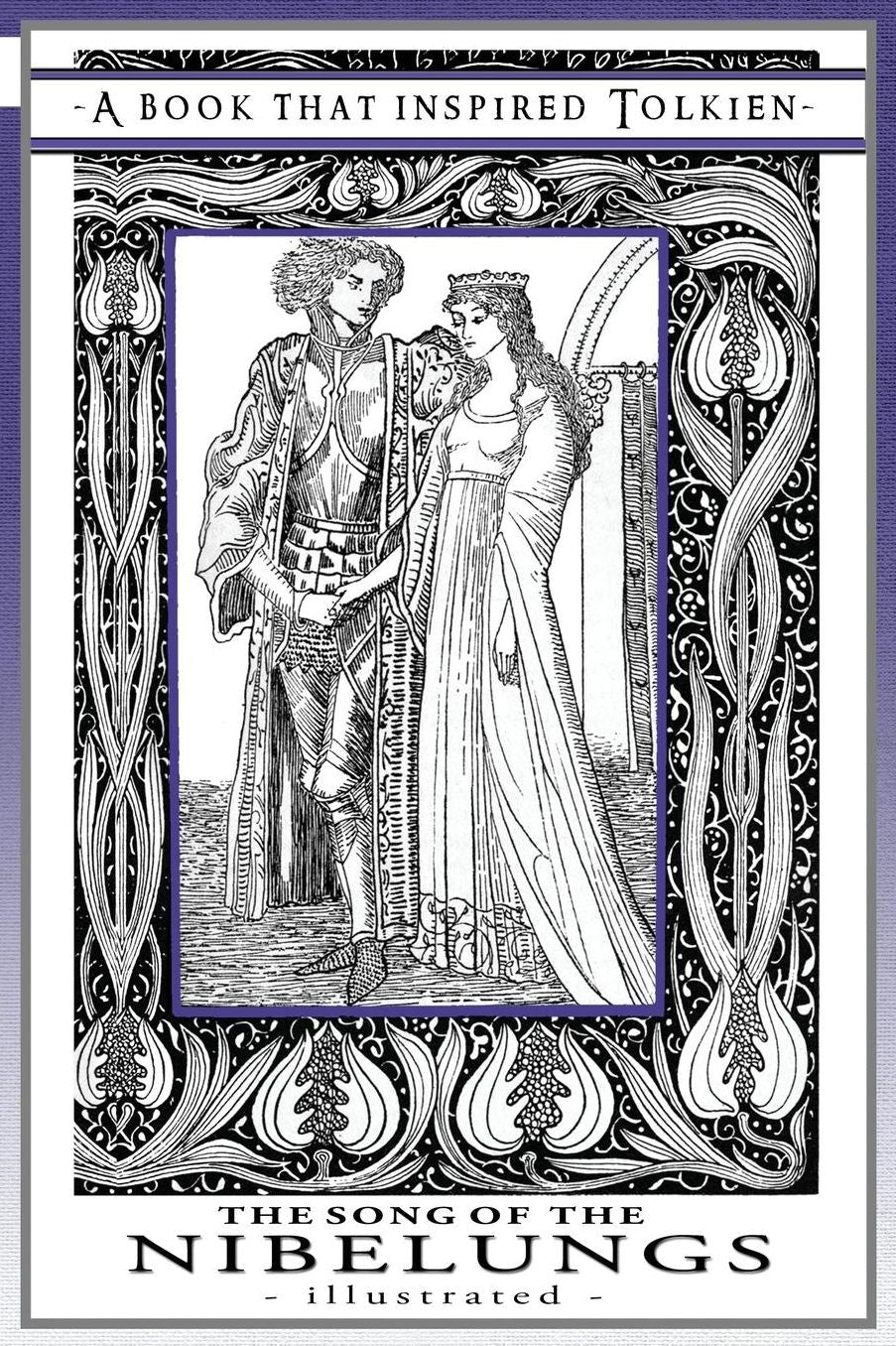 The Song of the Nibelungs - Illustrated: Tolkien's Bookshelf #1