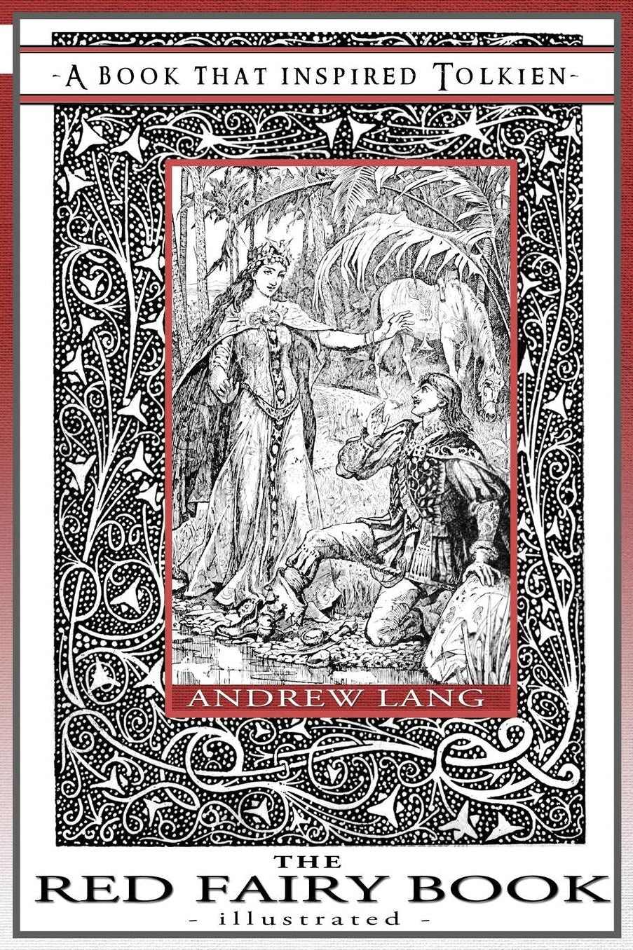 The Red Fairy Book - Illustrated: Tolkien's Bookshelf #4
