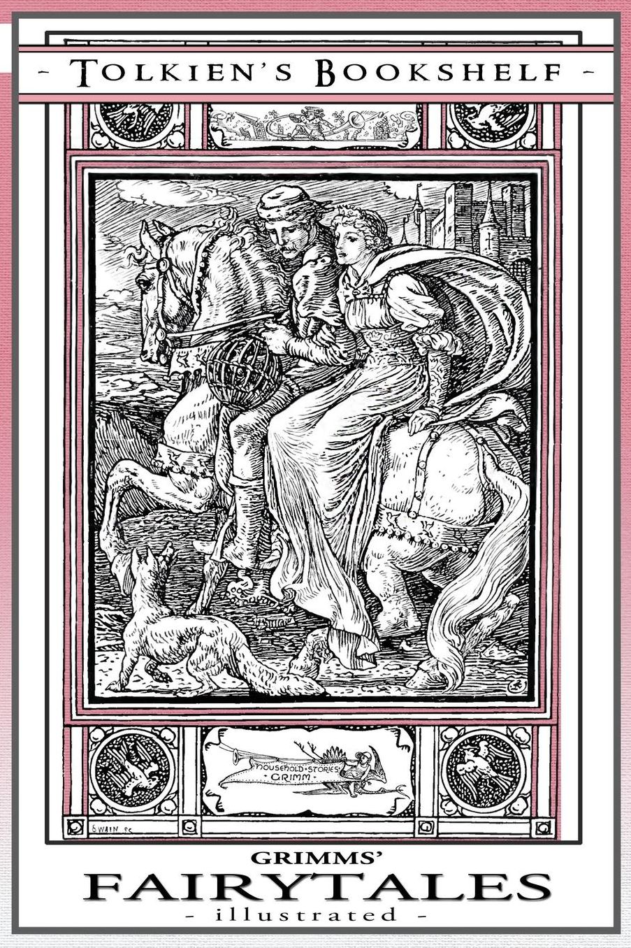 Grimms' Fairytales - Illustrated: Tolkien's Bookshelf #10