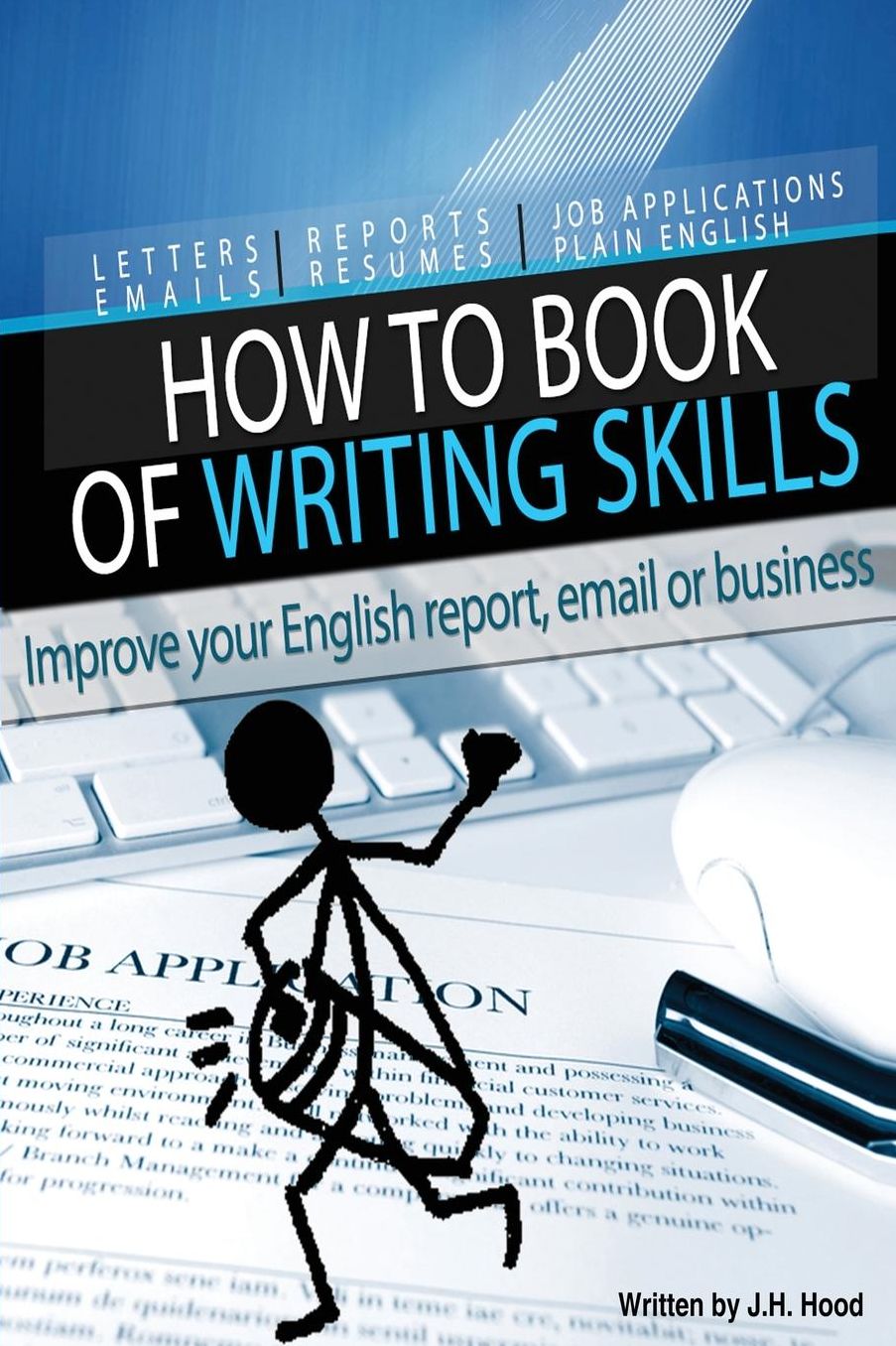 How to Book of Writing Skills: Words at Work: Letters, email, reports, resumes, job applications, plain english