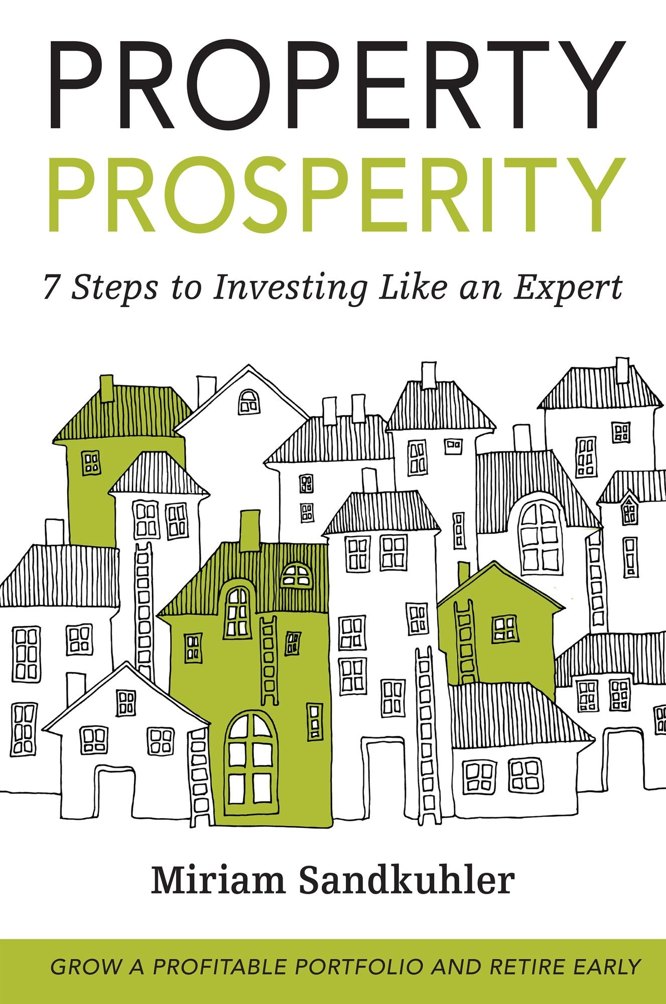 Property Prosperity: 7 Steps to Investing Like an Expert
