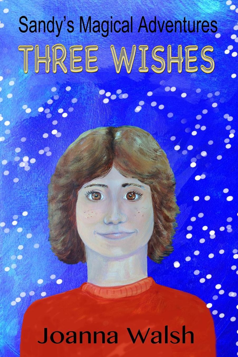 Sandy's Magical Adventures: Three Wishes