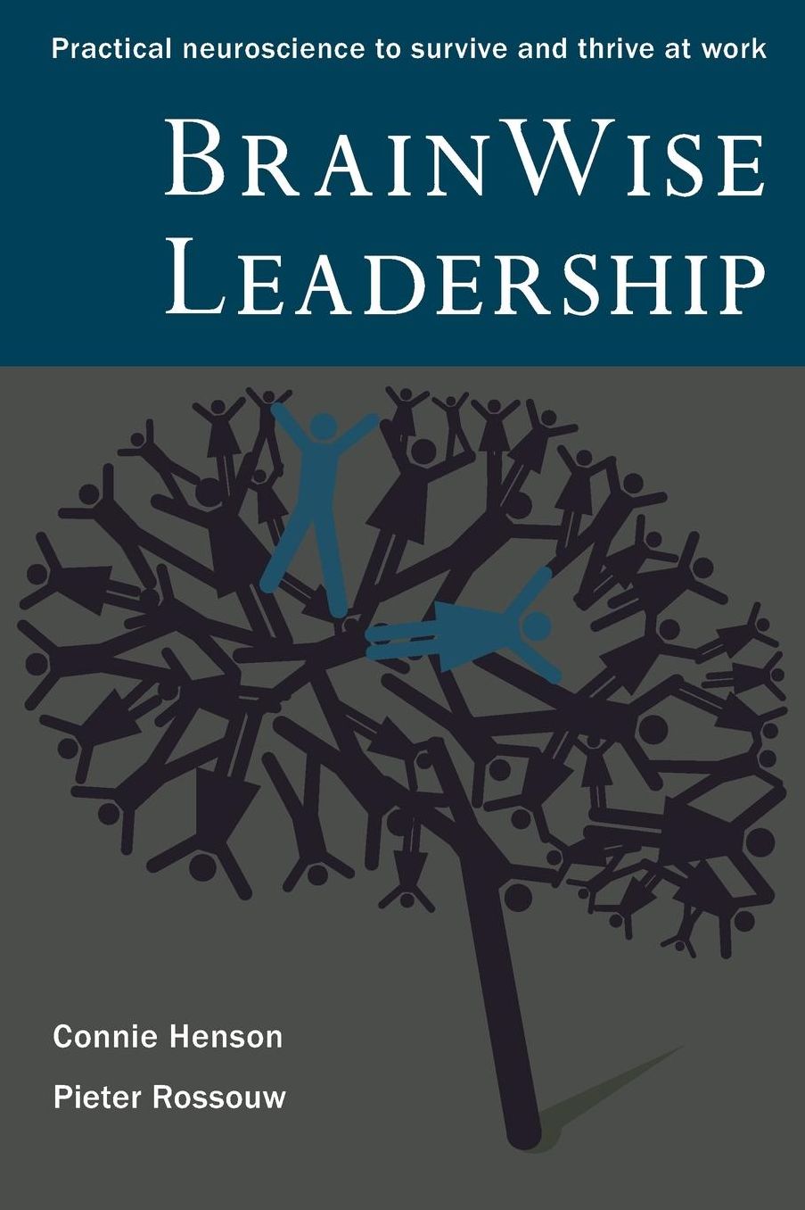 BrainWise Leadership: Practical neuroscience to survive and thrive at work