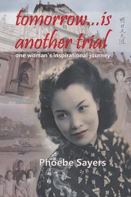 Tomorrow Is Another Trial: One Woman's Inspirational Journey