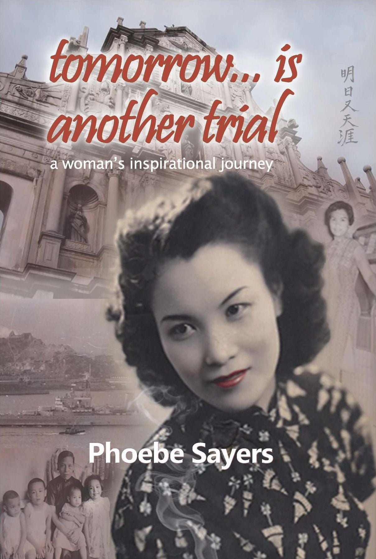 Tomorrow Is Another Trial: One Woman's Inspirational Journey