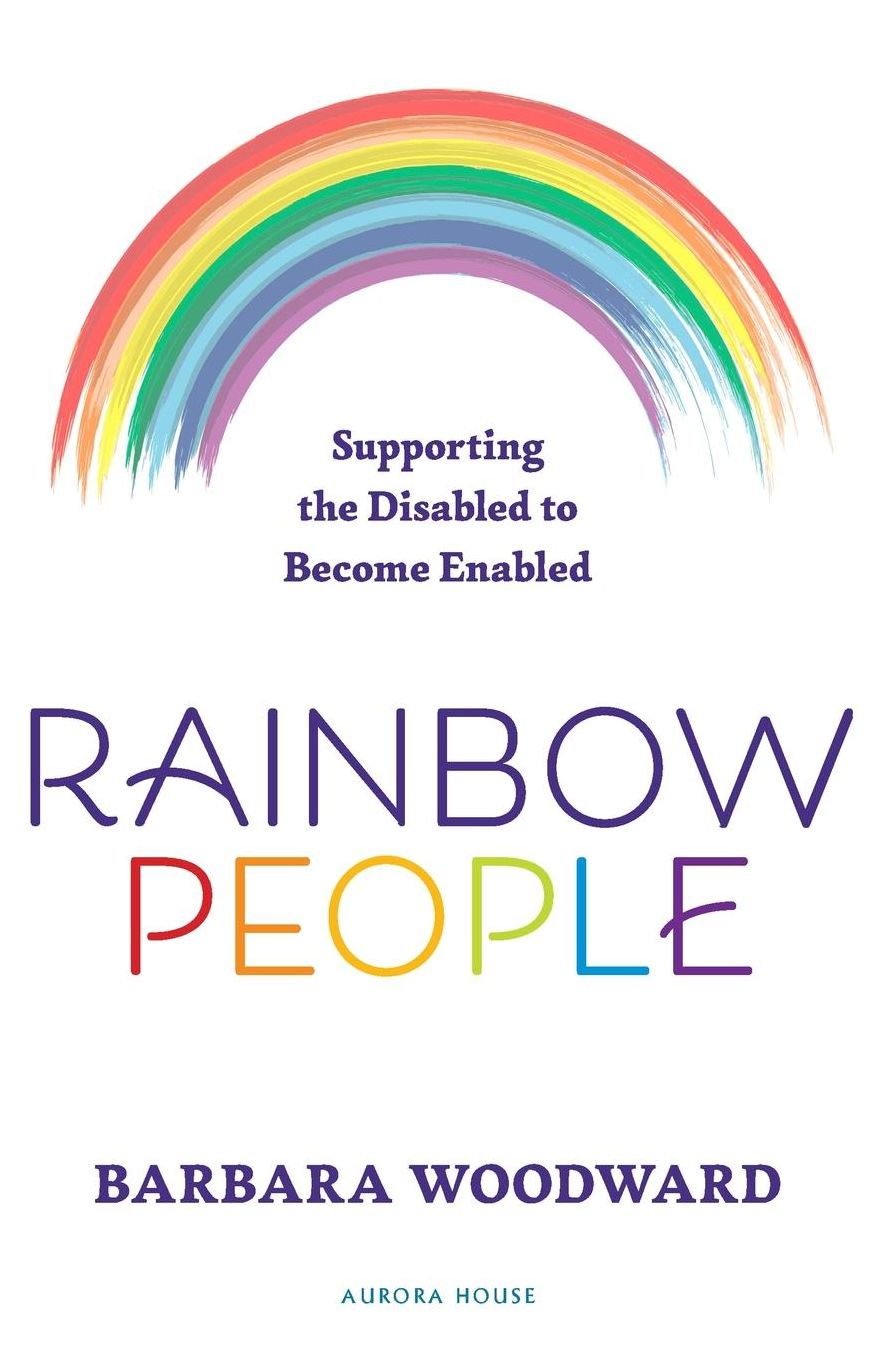 Rainbow People: Supporting the Disabled to Become Enabled