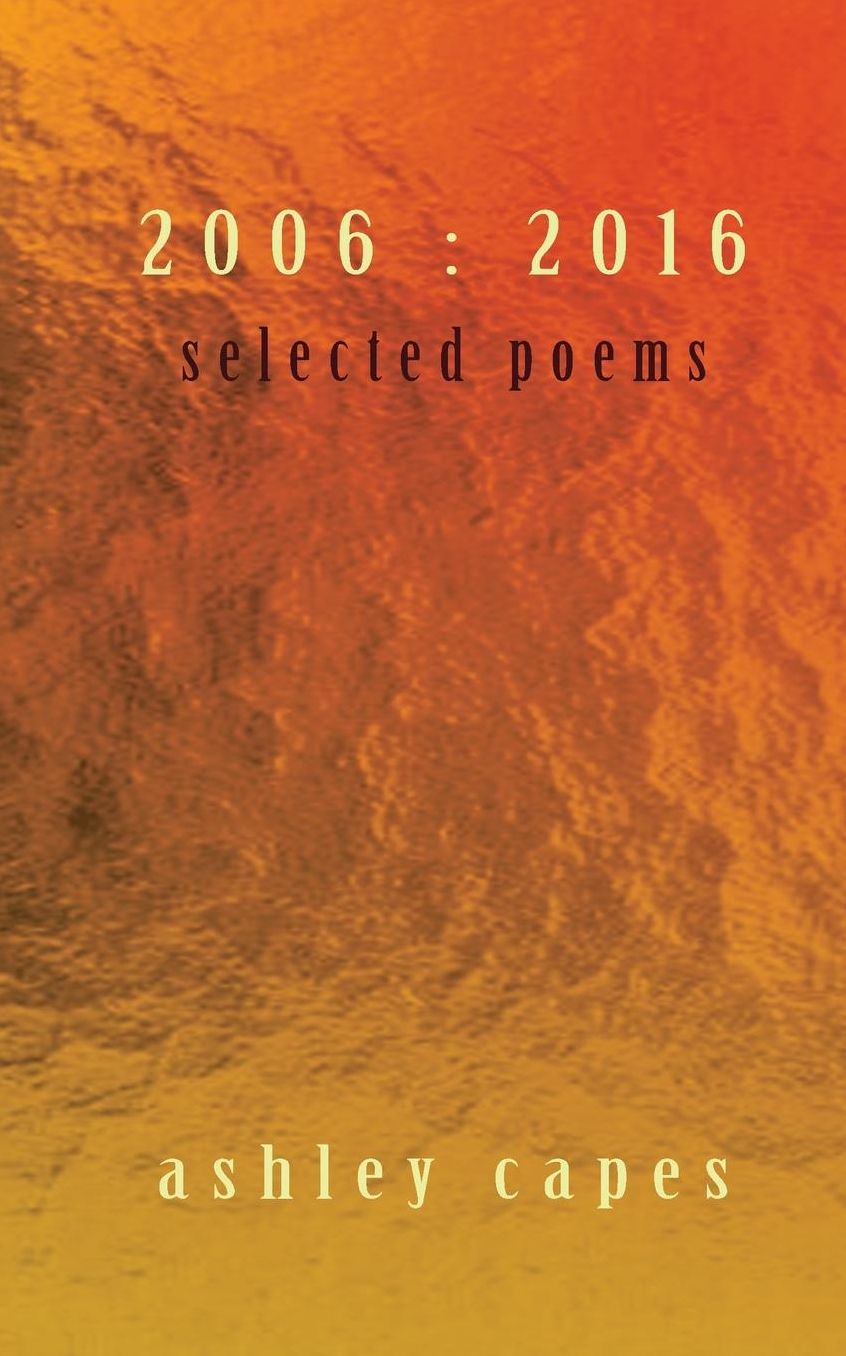 2006: 2016: Selected Poems