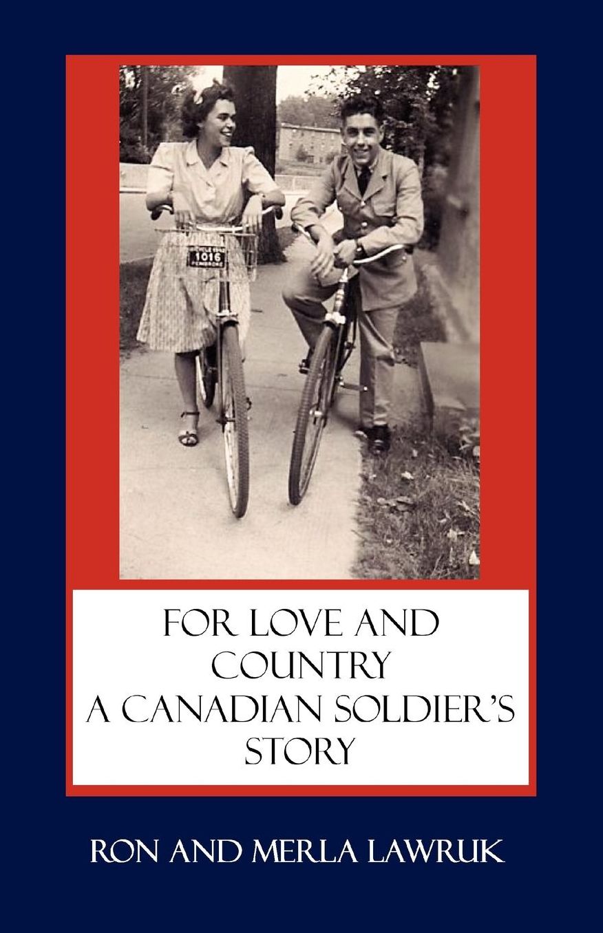 For Love and Country: A Canadian Soldier's Story