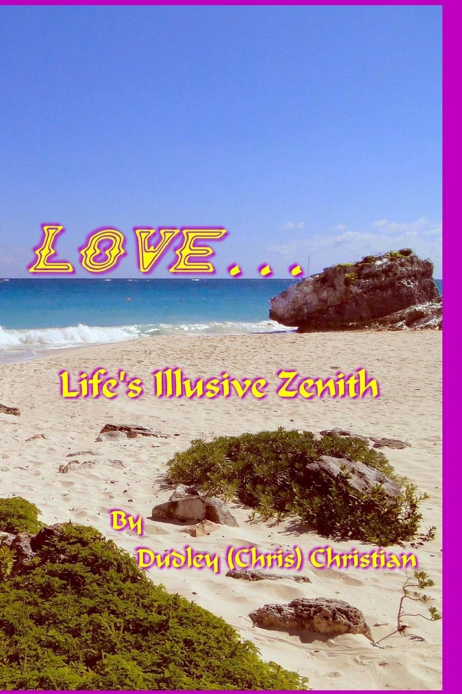 Love...Life's Illusive Zenith