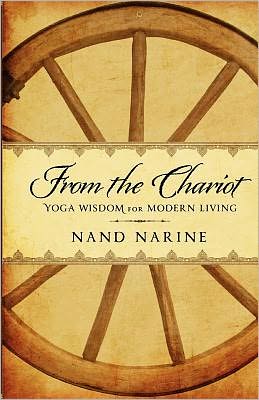 From the Chariot: Yoga Wisdom for Modern Living