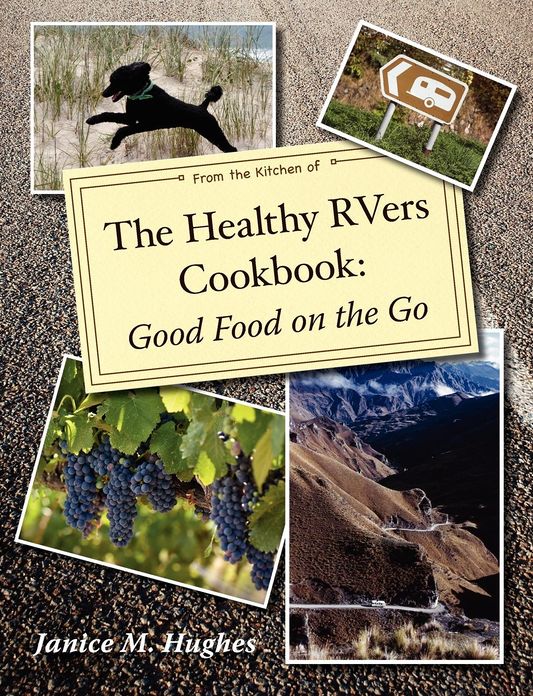 The Healthy Rvers Cookbook: Good Food on the Go