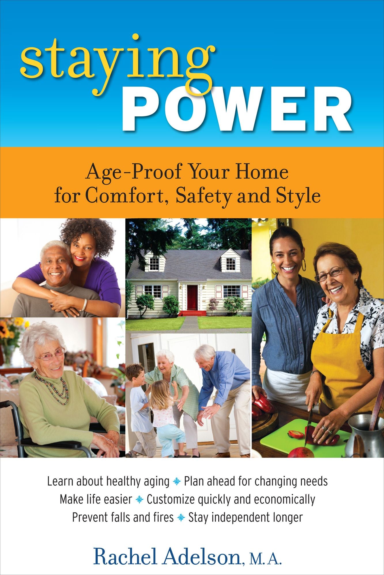 Staying Power: Age-Proof Your Home for Comfort, Safety and Style