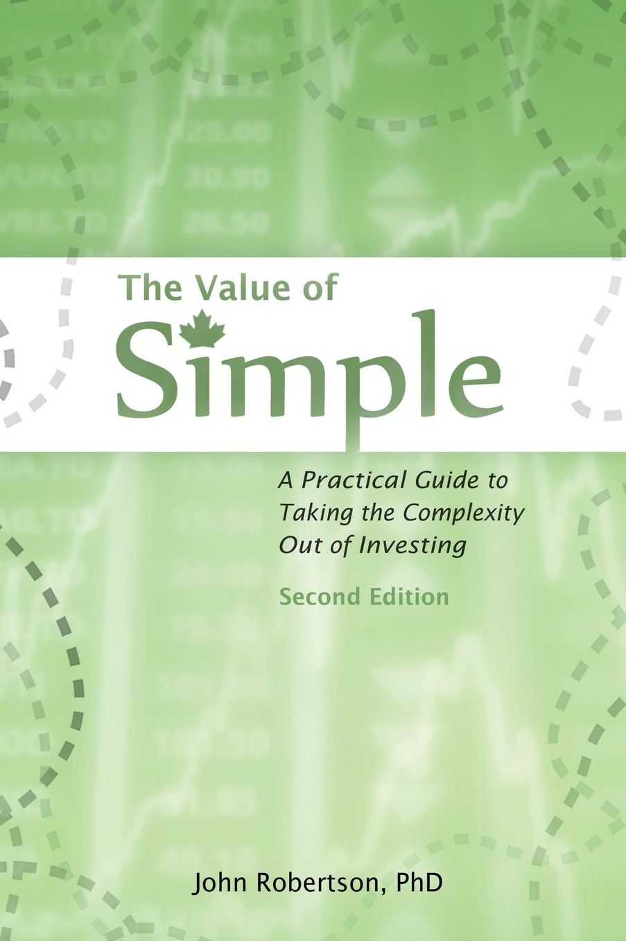 The Value of Simple: A Practical Guide to Taking the Complexity Out of Investing