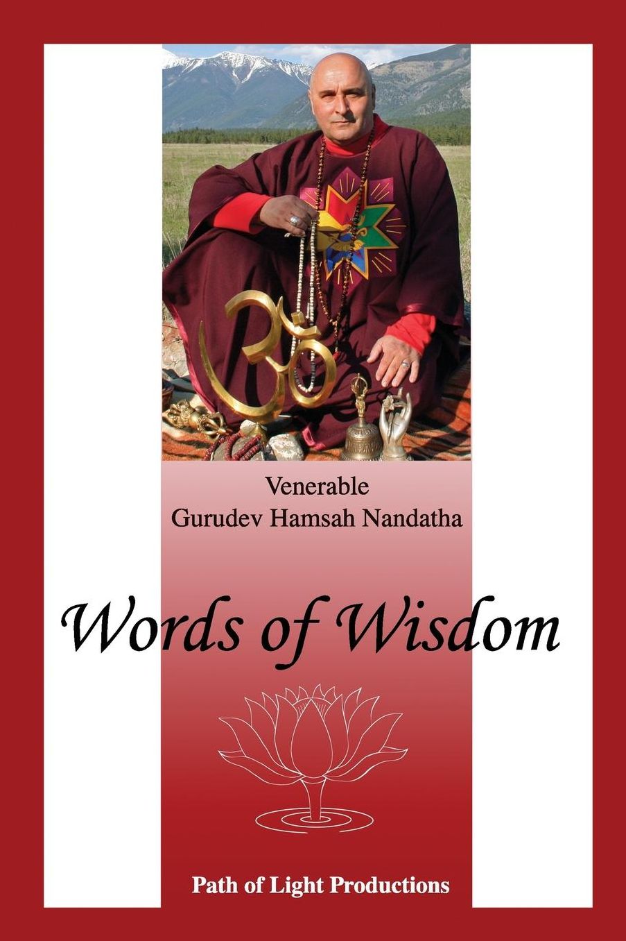 Words of Wisdom: A Collection of Articles by Gurudev Hamsah Nandatha