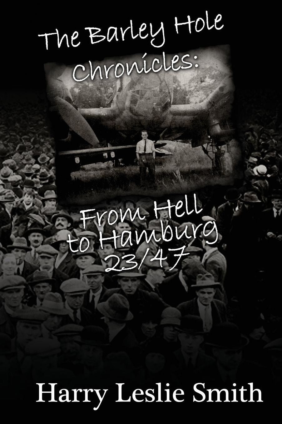 The Barley Hole Chronicles: From Hell to Hamburg: 23/47