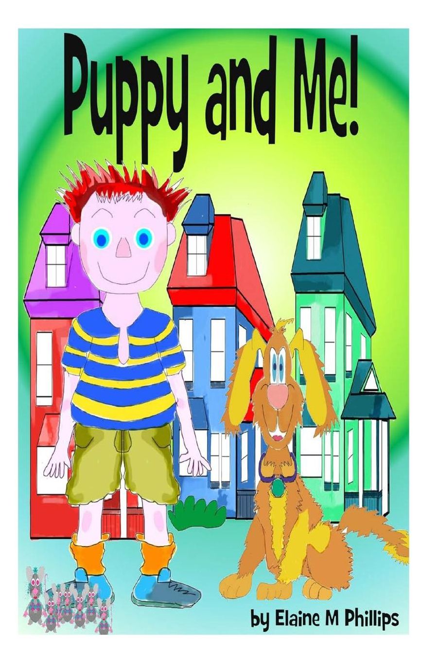 Puppy and Me!: Dos and Don'ts Puppy Care