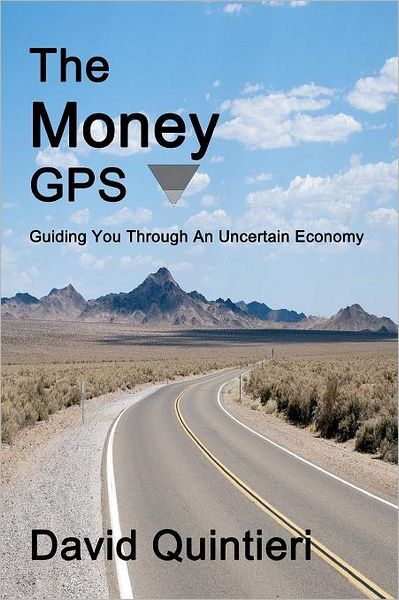The Money GPS: Guiding You Through an Uncertain Economy