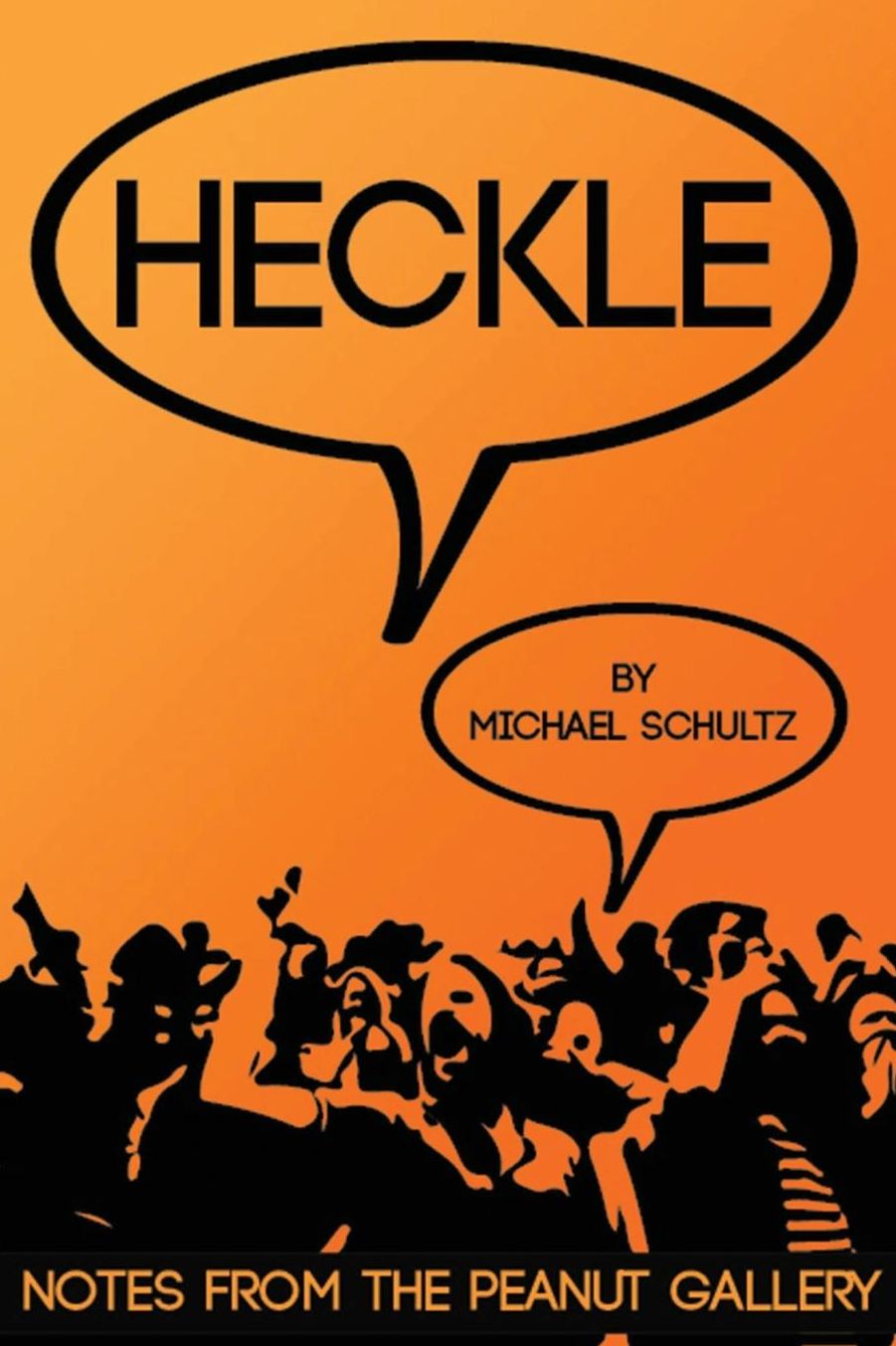 Heckle: Notes from the Peanut Gallery
