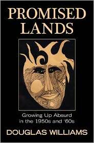 Promised Lands: Growing Up Absurd in the 1950s and '60s