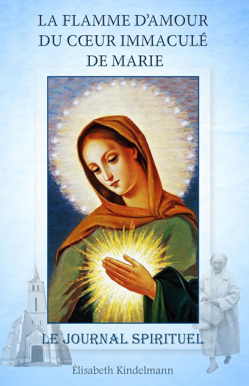 La Flamme d'Amour du Coeur Immaculé de Marie: Le Journal Spirituel