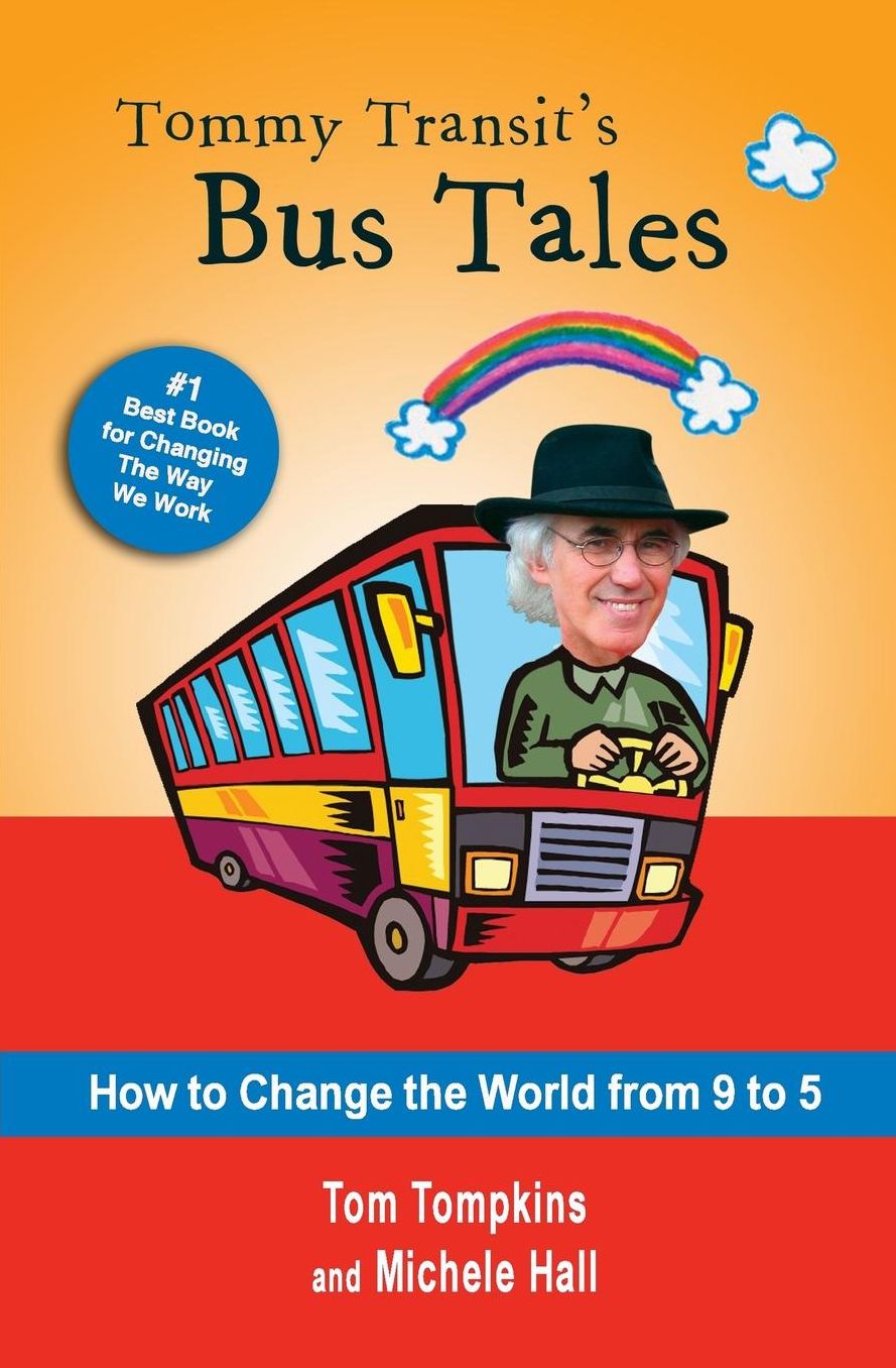 Tommy Transit's Bus Tales: How to Change the World from 9 to 5