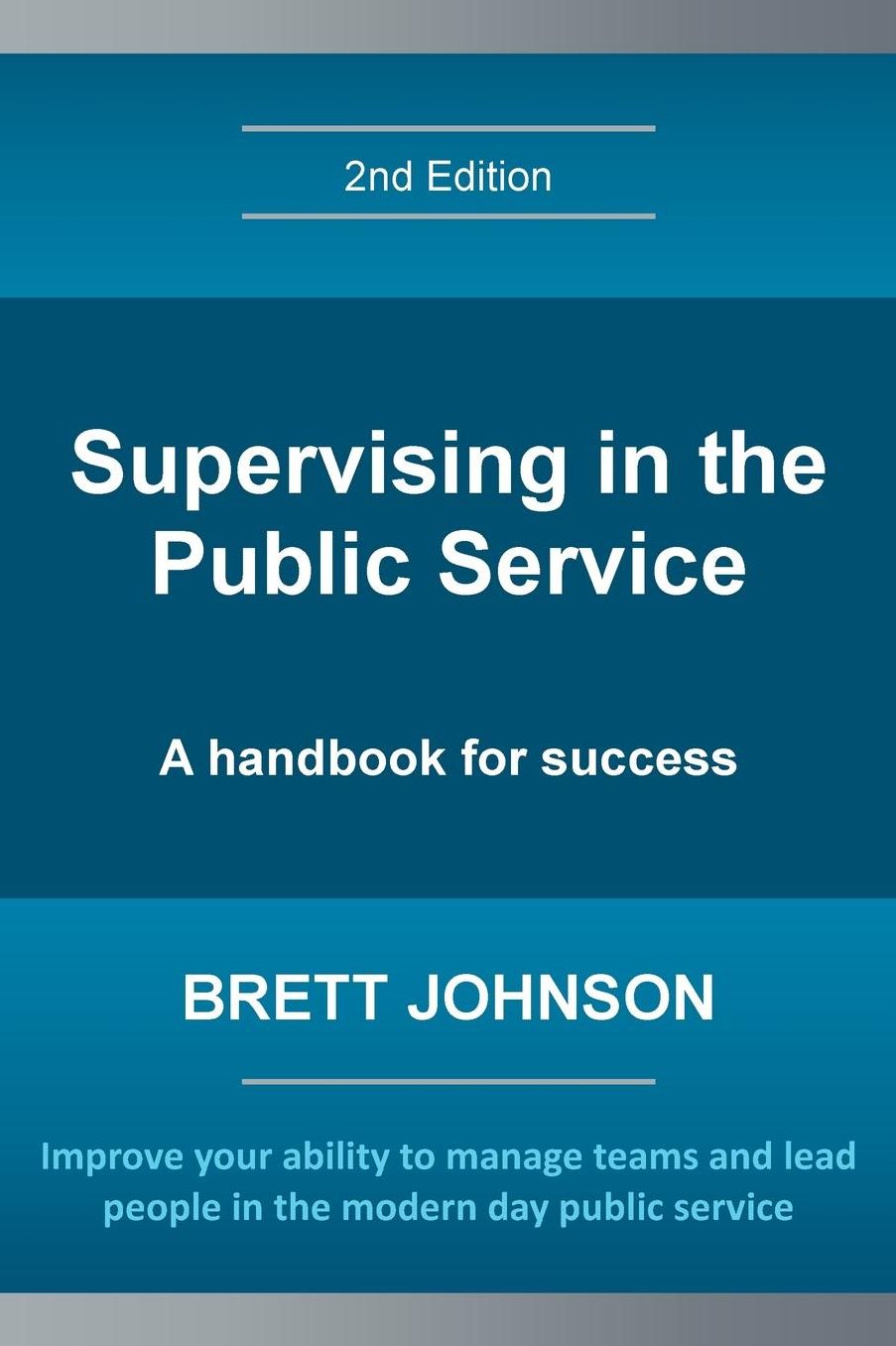 Supervising in the Public Service, 2nd Edition: A handbook for success