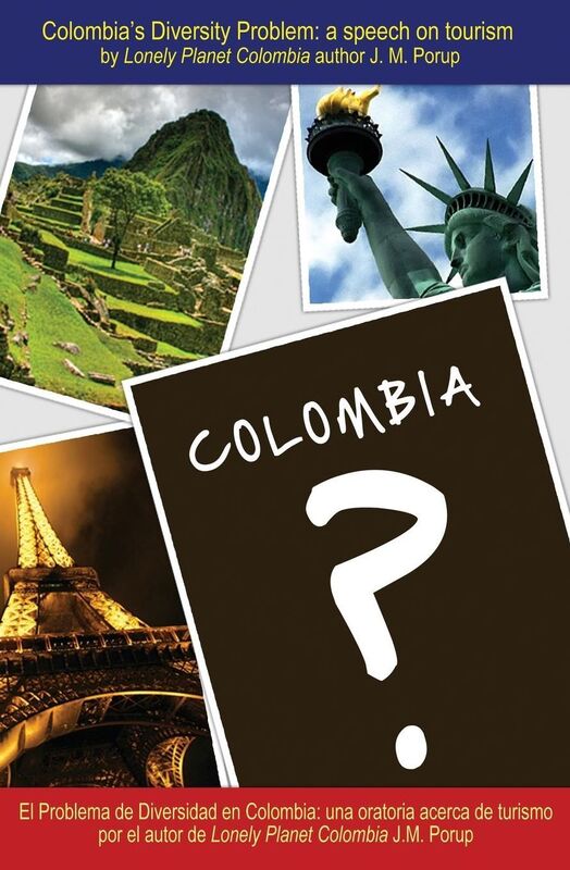Colombia's Diversity Problem: a speech on tourism
