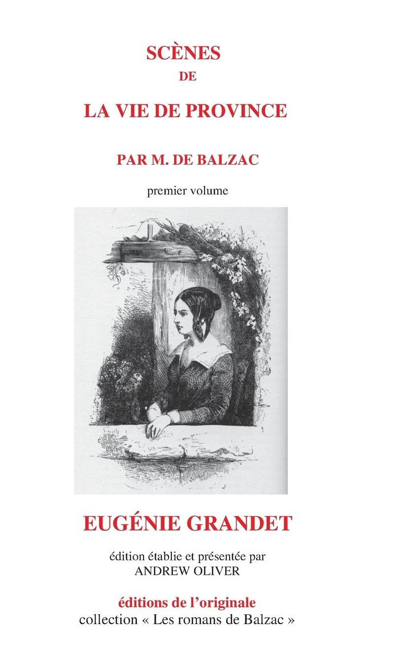 Scenes de La Vie de Province - Premier Volume - Eugenie Grandet