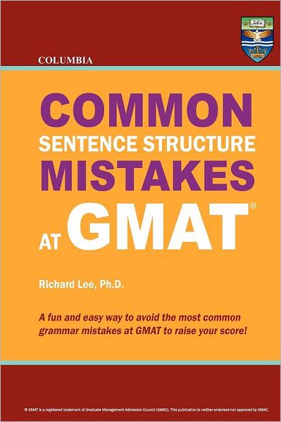 Columbia Common Sentence Structure Mistakes at GMAT