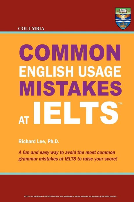 Columbia Common English Usage Mistakes at Ielts