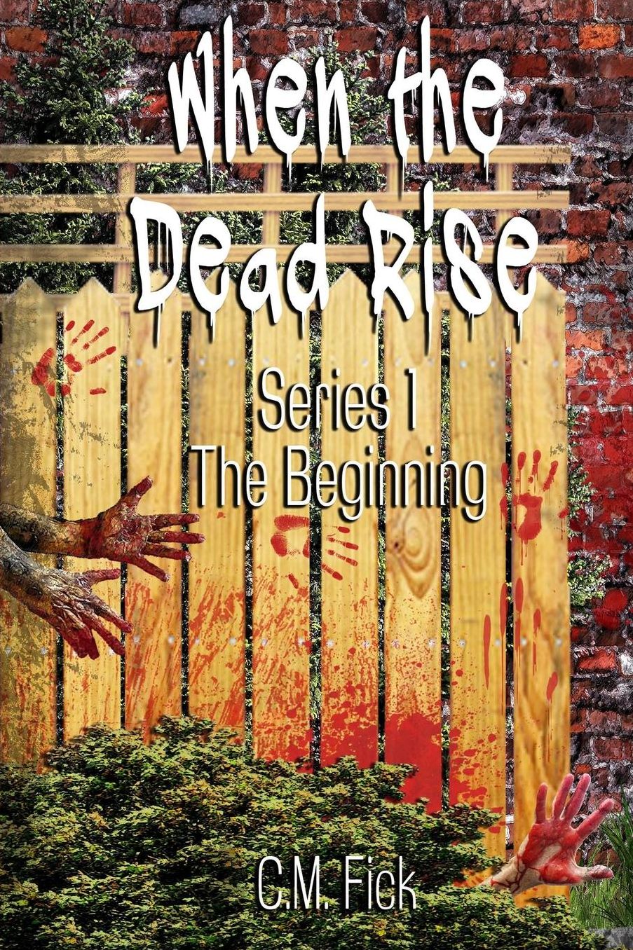When the Dead Rise Series 1: The Beginning