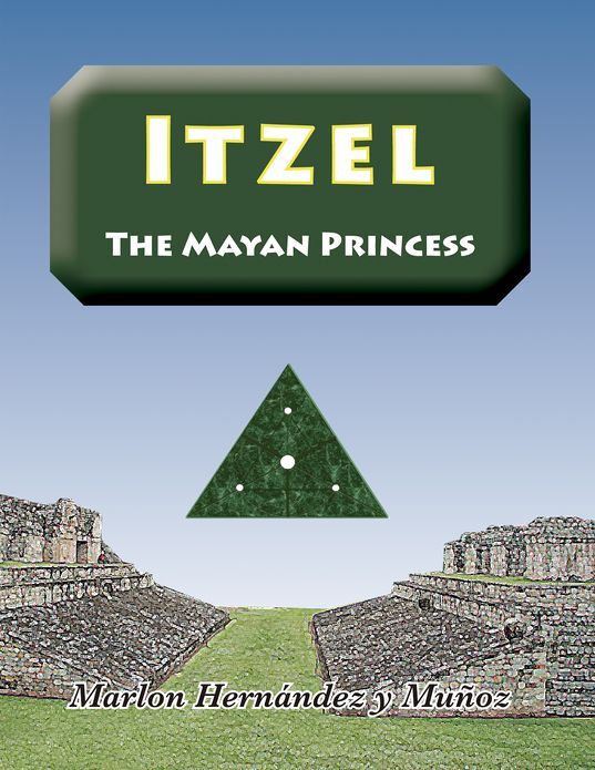 Itzel: The Mayan Princess