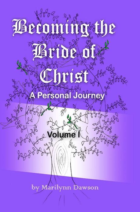 Becoming the Bride of Christ: A Personal Journey, Volume One
