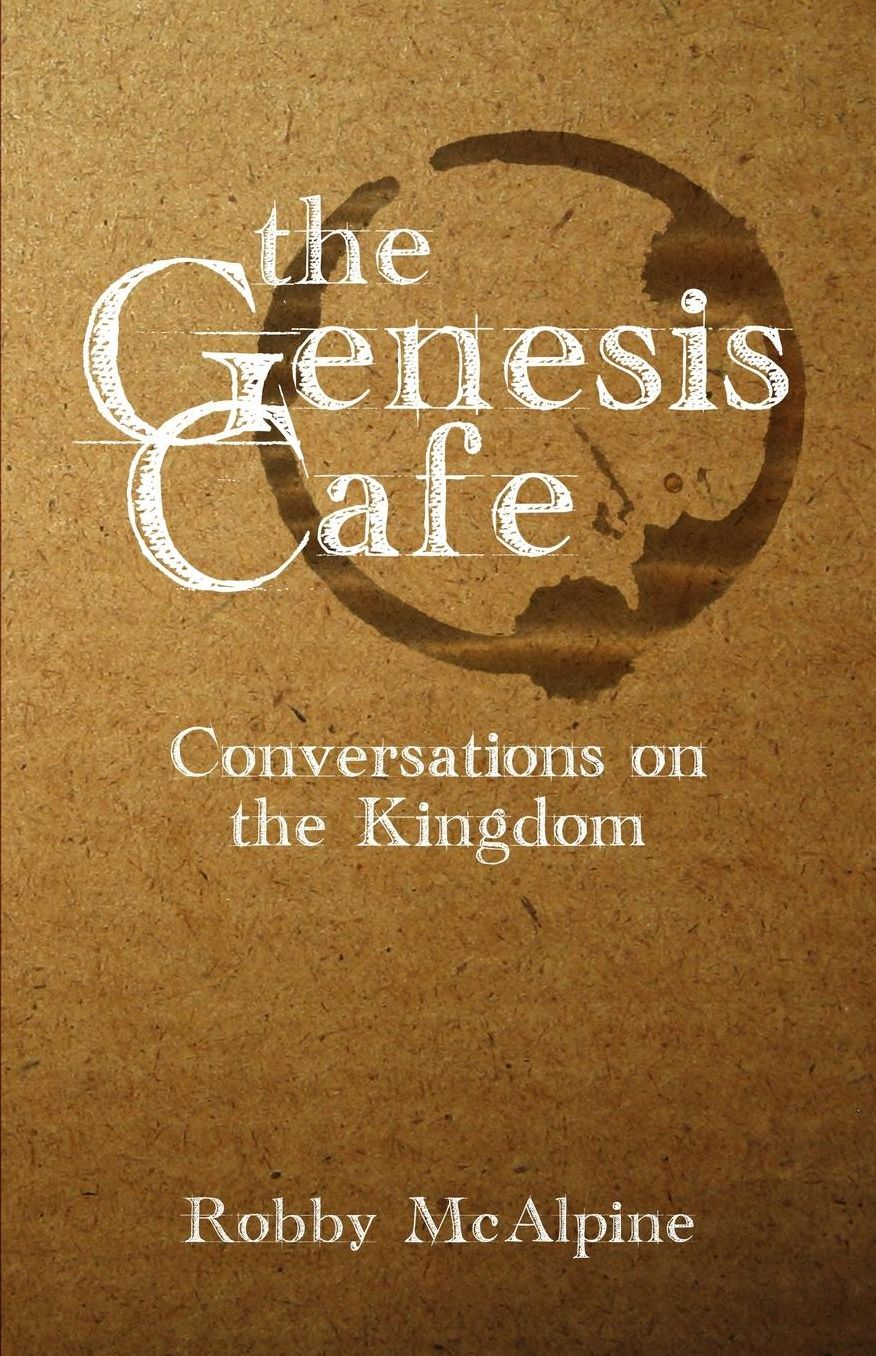 The Genesis Cafe: Convesations on the Kingdom