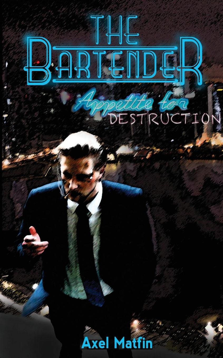 The Bartender: Appetite for Destruction.