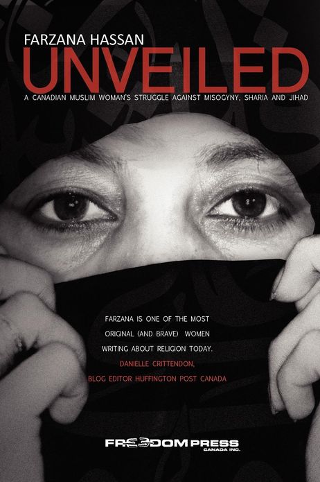 Unveiled: A Canadian Muslim Woman's Struggle Against Misogyny, Sharia and Jihad