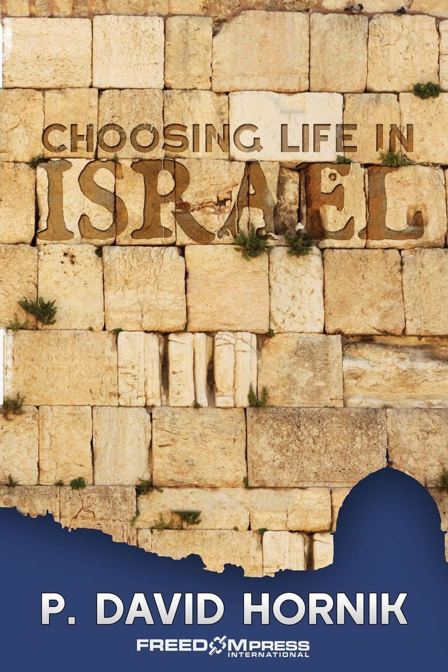Choosing Life in Israel