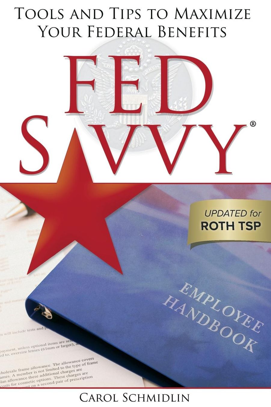 Fed Savvy: Tools and Tips to Maximize Your Federal Benefits