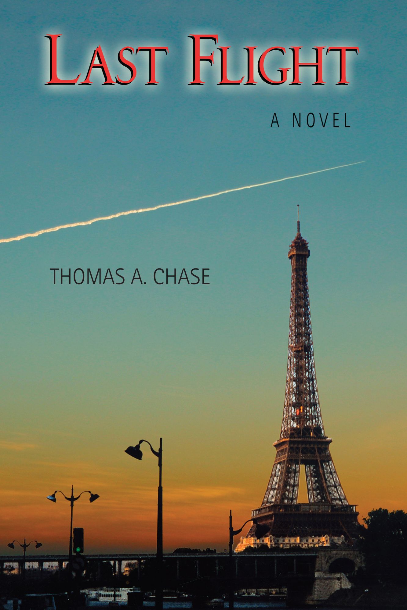 Last Flight: A Novel