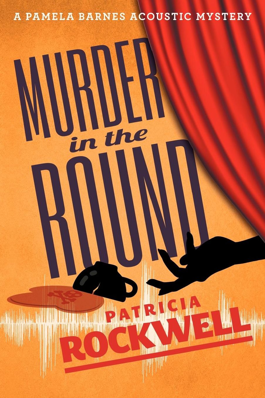 Murder in the Round: A Pamela Barnes Acoustic Mystery