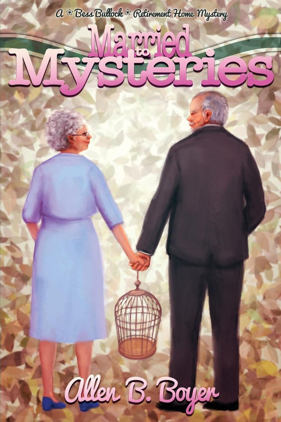 Married to Mysteries: A Bess Bullock Retirement Home Mystery