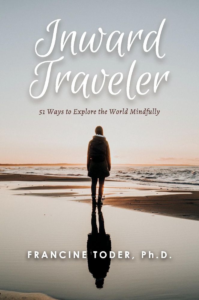 Inward Traveler:: 51 Ways to Explore the World Mindfully